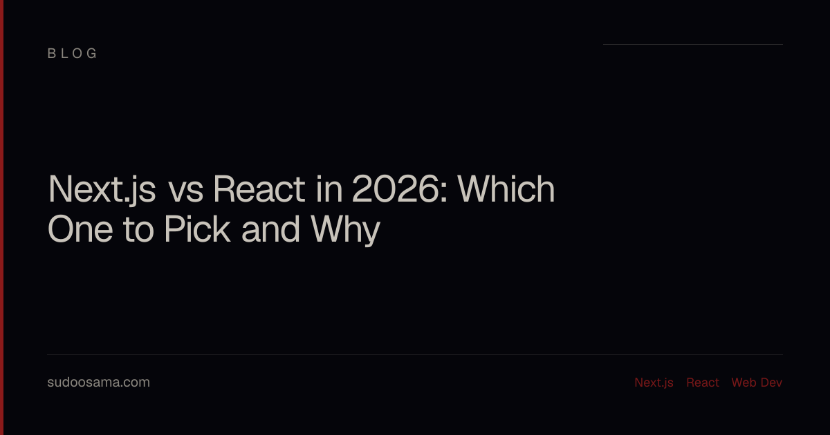 Next.js vs Plain React in 2026: Which One Does Your Project Actually ...